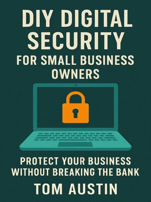 cover image of DIY Digital Security for Small Business Owners